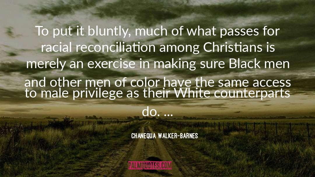Male Privilege quotes by Chanequa Walker-Barnes