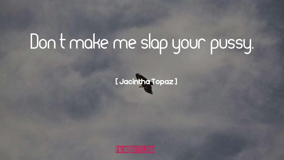 Male Privledge quotes by Jacintha Topaz