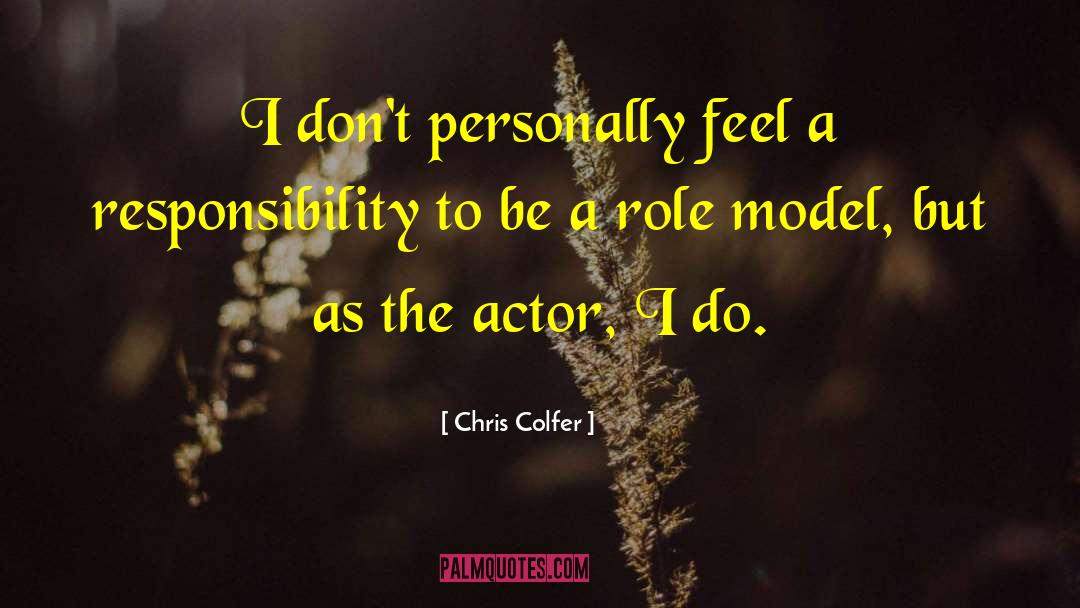 Male Role Models quotes by Chris Colfer