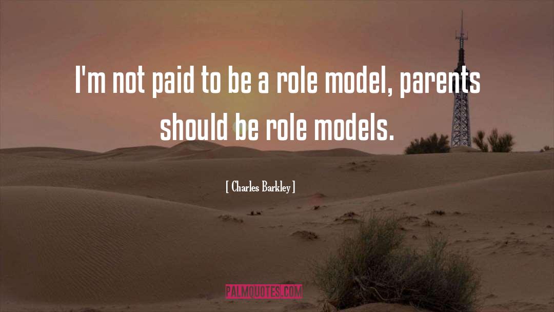 Male Role Models quotes by Charles Barkley
