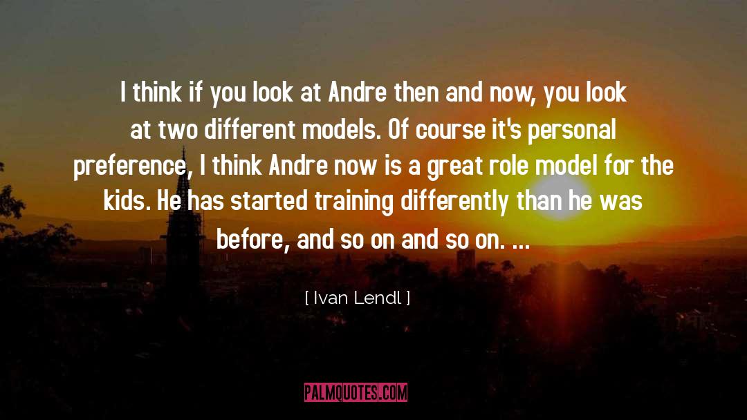 Male Role Models quotes by Ivan Lendl