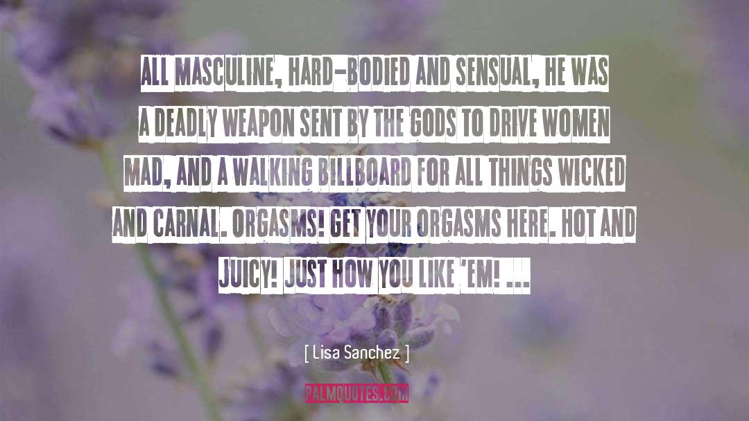 Male Sex Drive quotes by Lisa Sanchez