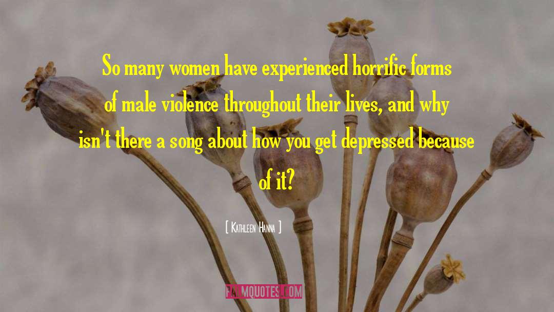 Male Violence quotes by Kathleen Hanna