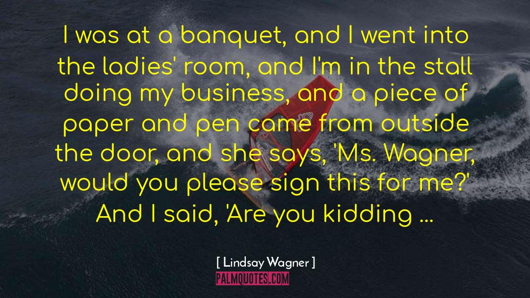 Maleen Banquet quotes by Lindsay Wagner