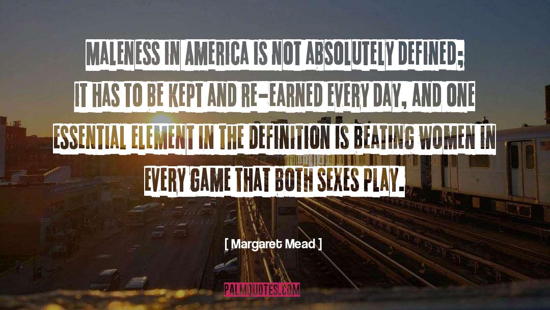 Maleness quotes by Margaret Mead