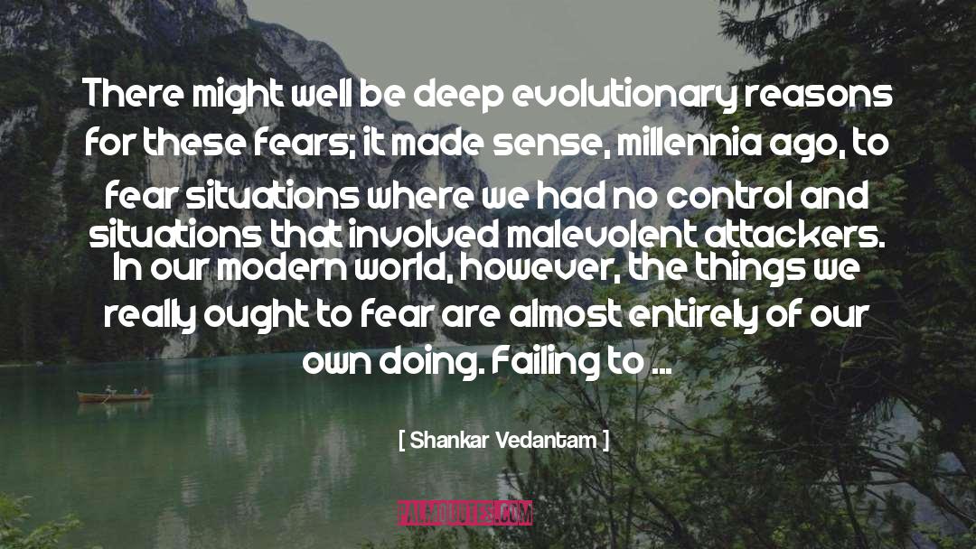 Malevolent quotes by Shankar Vedantam
