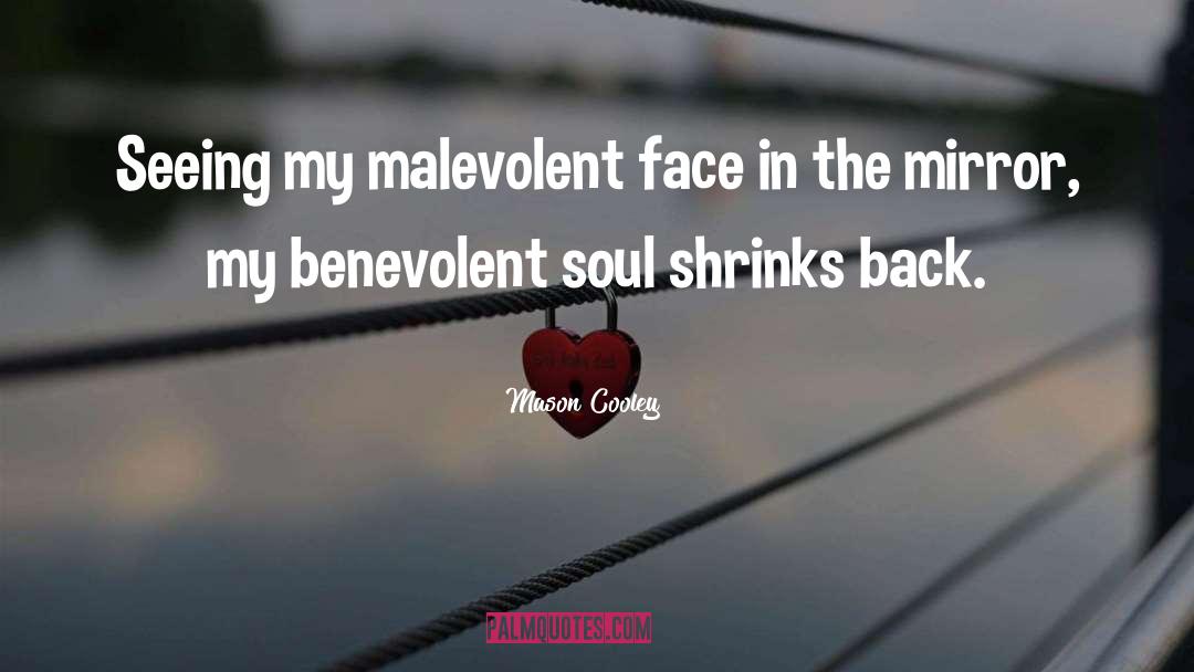 Malevolent quotes by Mason Cooley