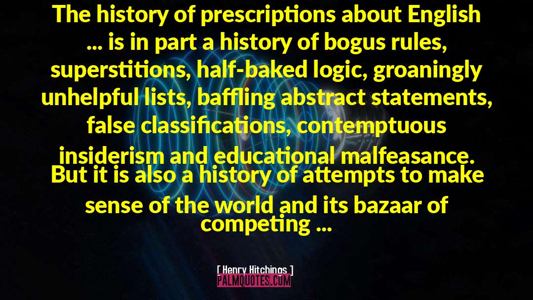 Malfeasance quotes by Henry Hitchings