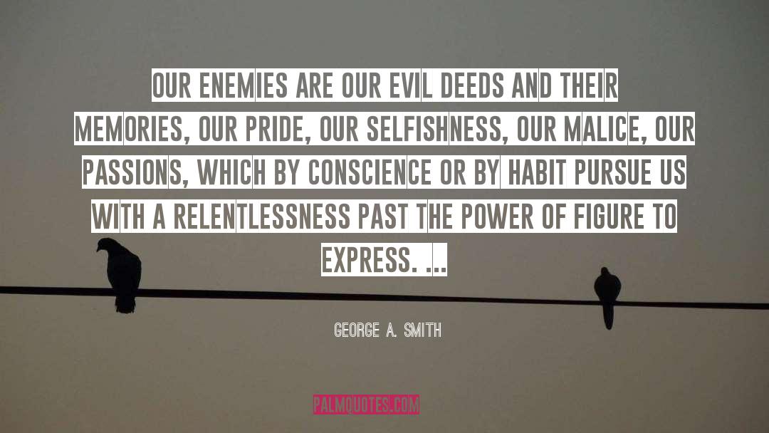 Malice quotes by George A. Smith