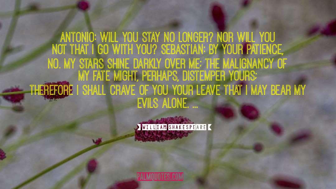 Malignancy quotes by William Shakespeare
