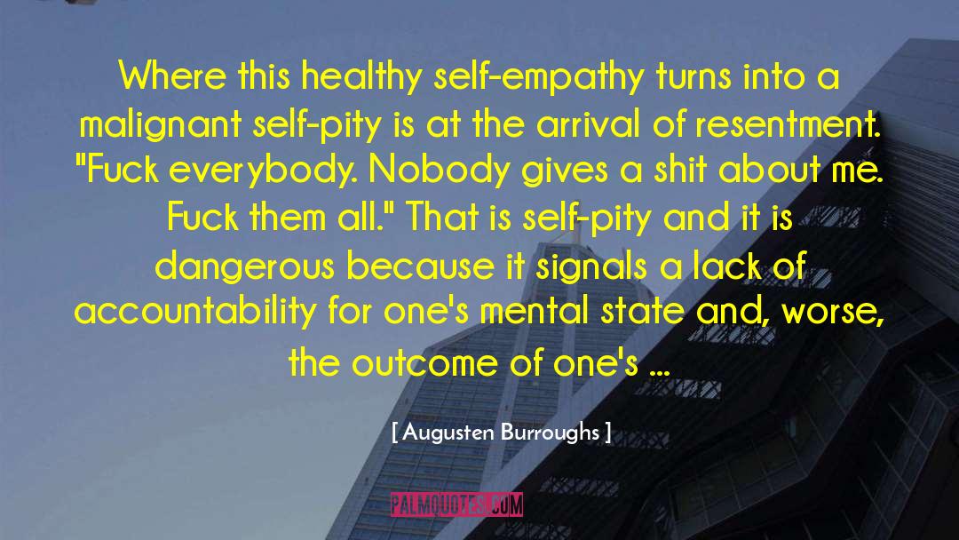 Malignant quotes by Augusten Burroughs