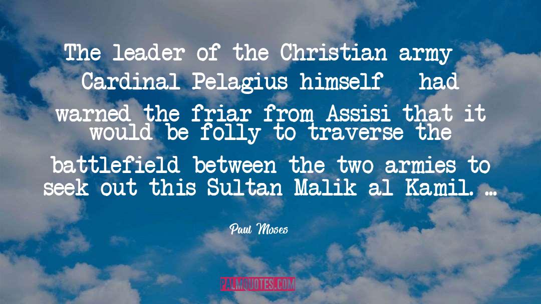 Malik quotes by Paul Moses