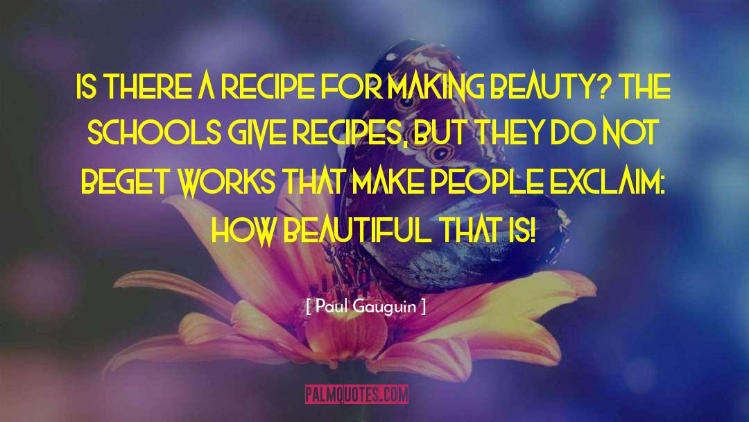 Mallmann Recipes quotes by Paul Gauguin