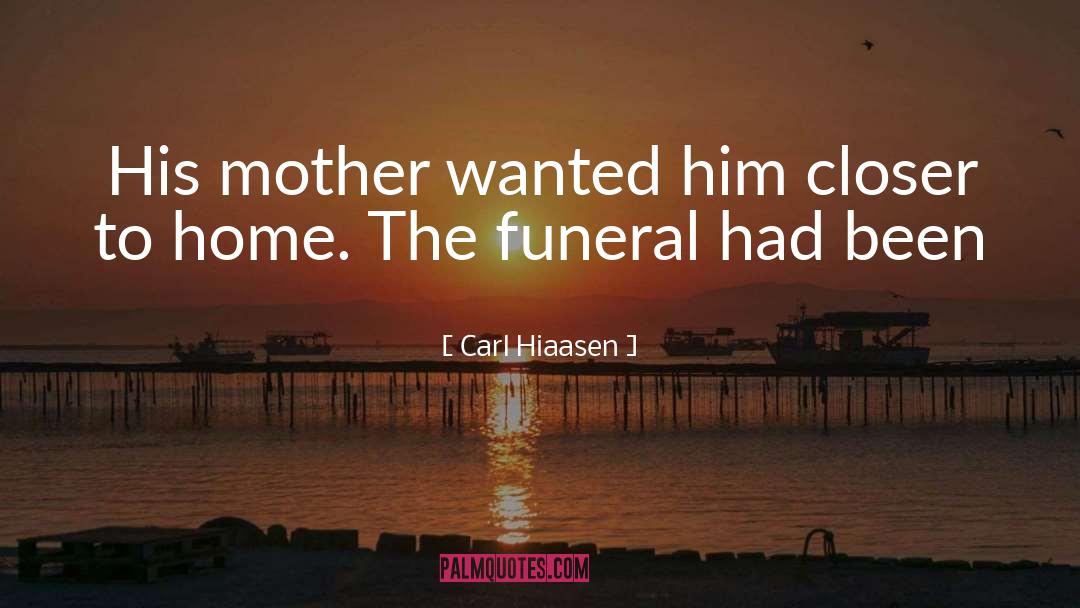 Mallock Funeral Home quotes by Carl Hiaasen