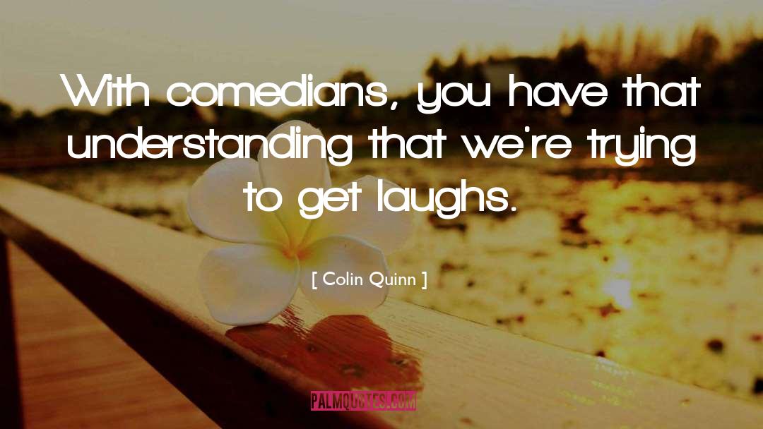 Mallory Quinn quotes by Colin Quinn