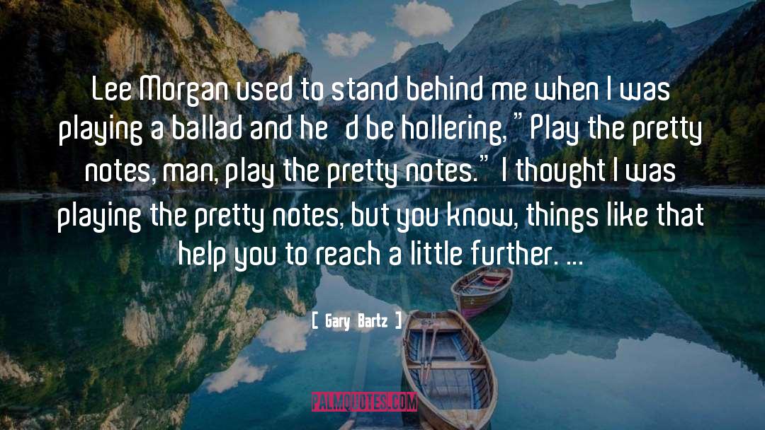 Malmsten Ballad quotes by Gary Bartz
