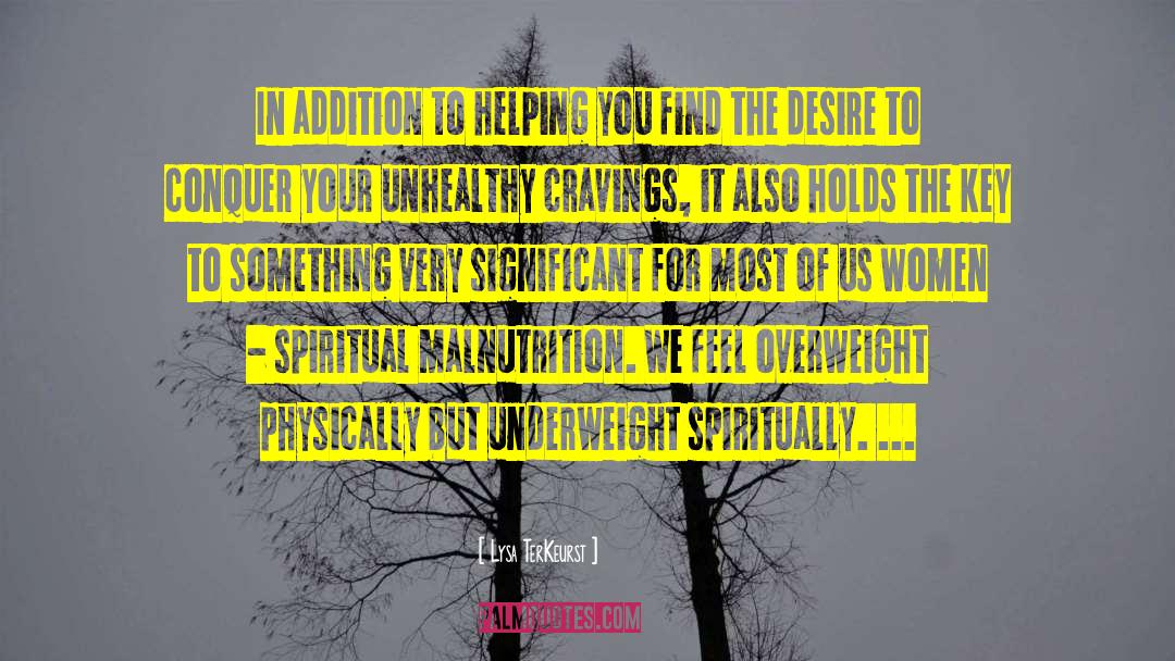 Malnutrition quotes by Lysa TerKeurst