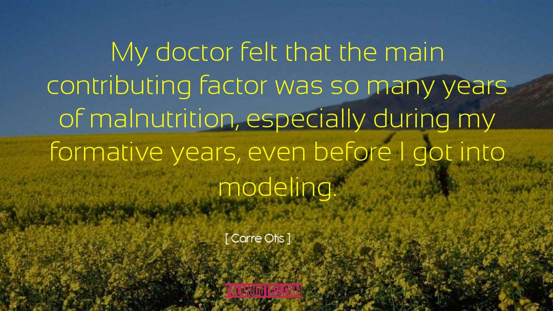 Malnutrition quotes by Carre Otis