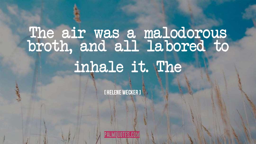 Malodorous quotes by Helene Wecker