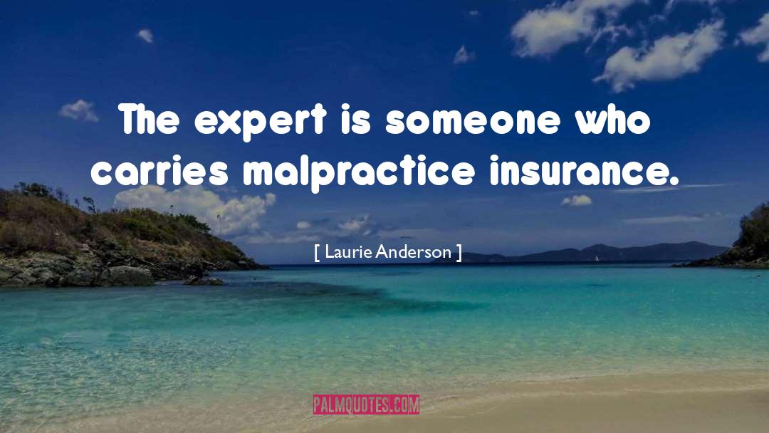 Malpractice quotes by Laurie Anderson