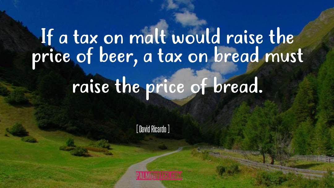Malt quotes by David Ricardo