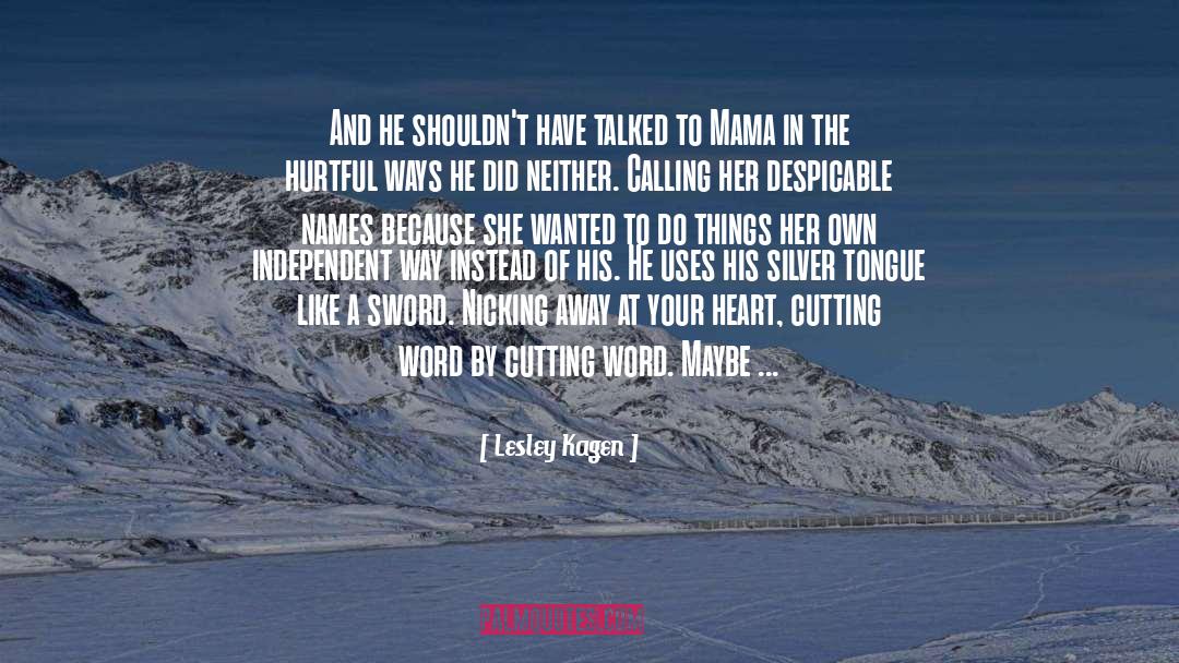 Mama quotes by Lesley Kagen
