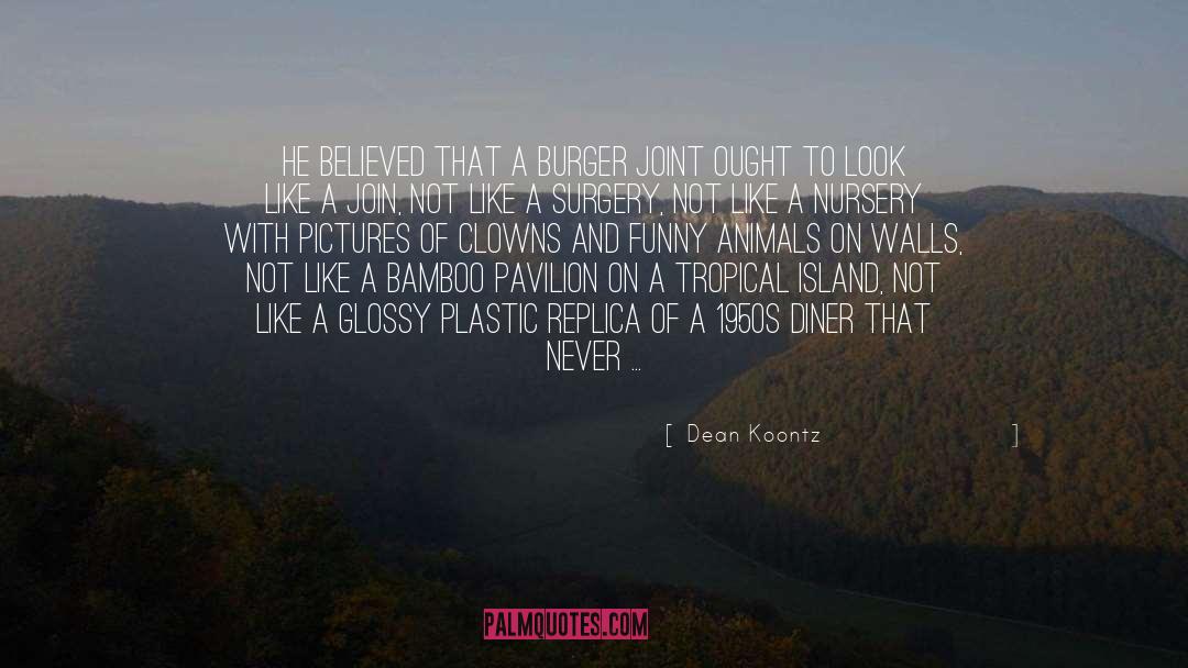Mamedov Plastic Surgery quotes by Dean Koontz