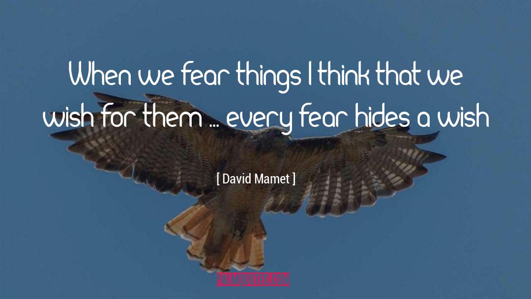 Mamet quotes by David Mamet