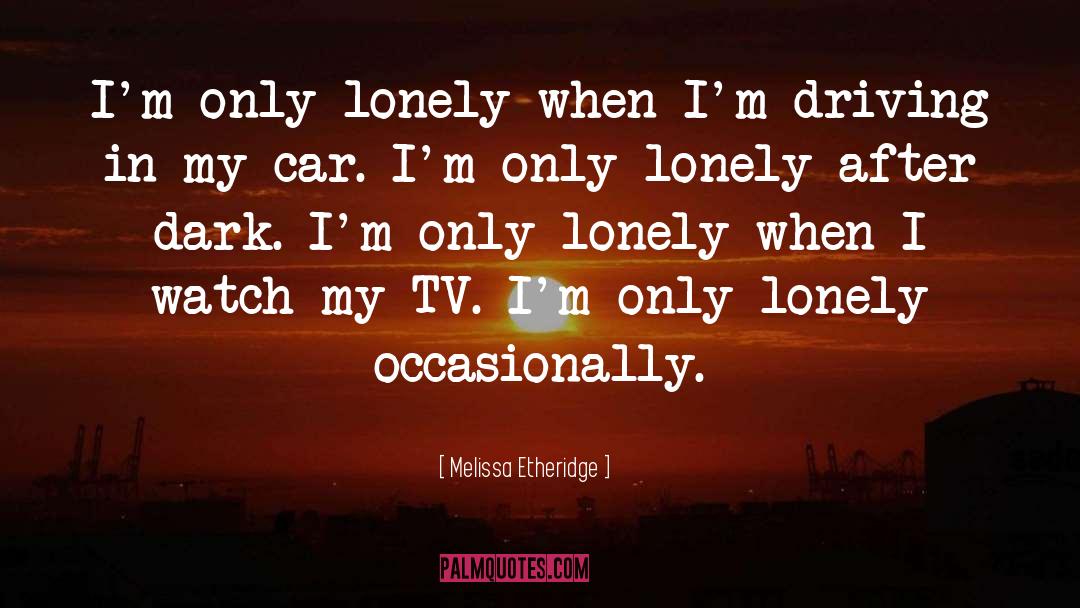 Mamlaka Tv quotes by Melissa Etheridge