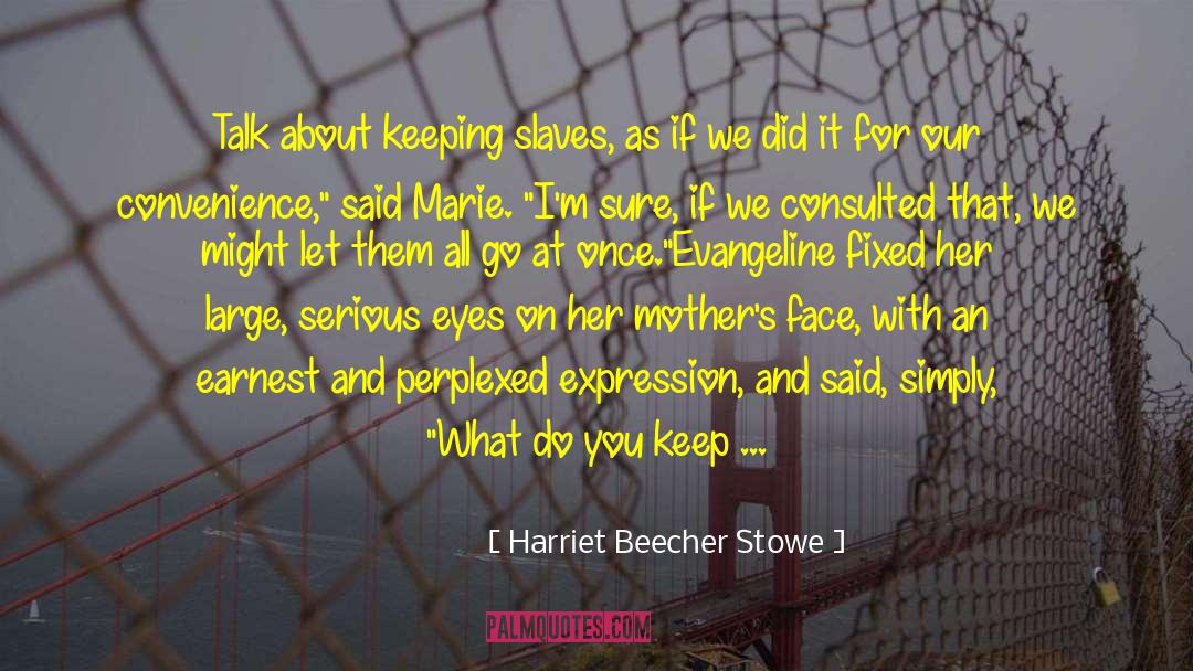Mamma quotes by Harriet Beecher Stowe