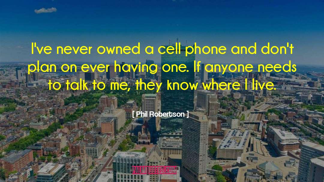 Mamoni Phone quotes by Phil Robertson