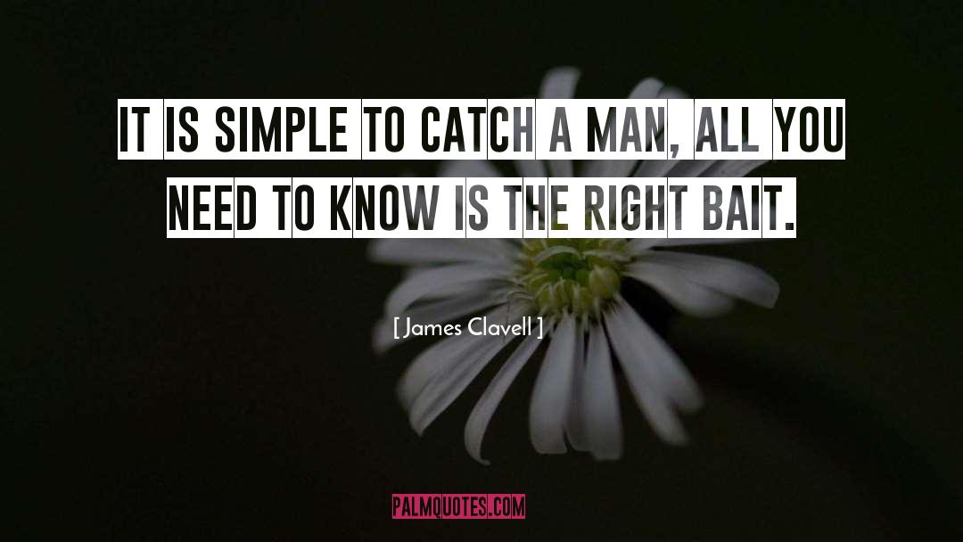 Man And Bait quotes by James Clavell