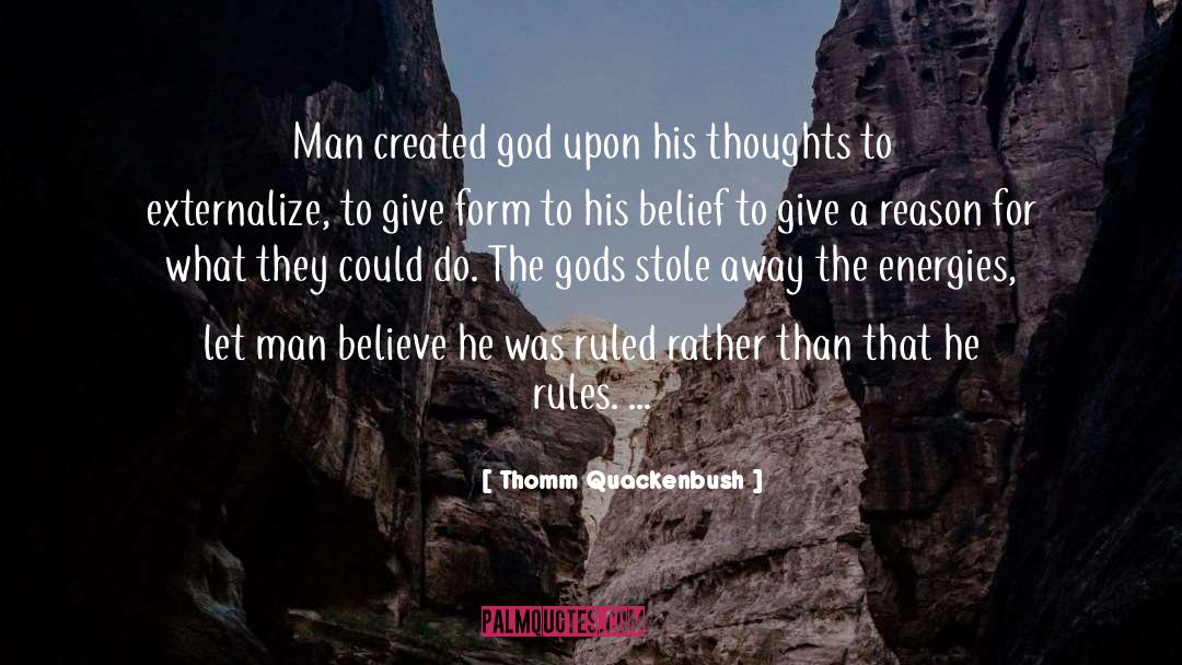 Man Created God quotes by Thomm Quackenbush