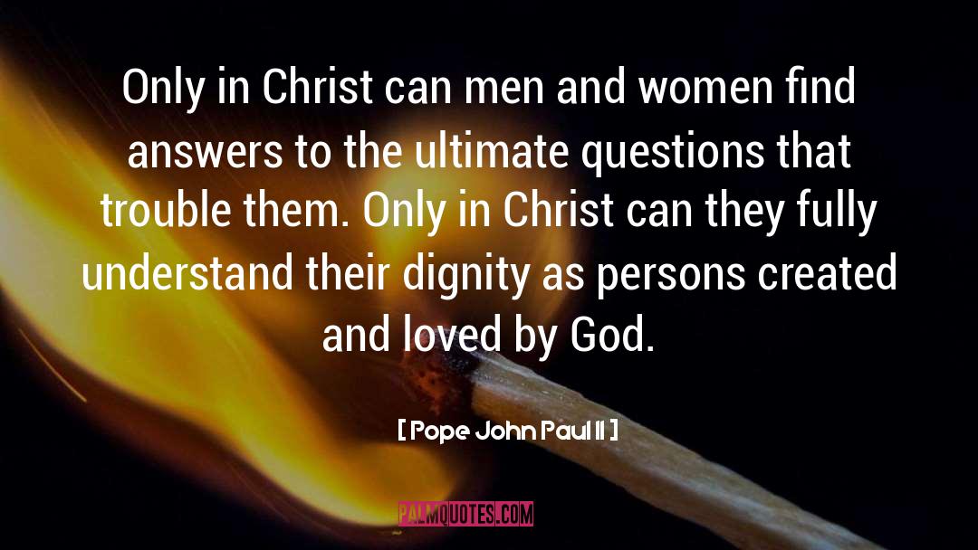 Man Created God quotes by Pope John Paul II