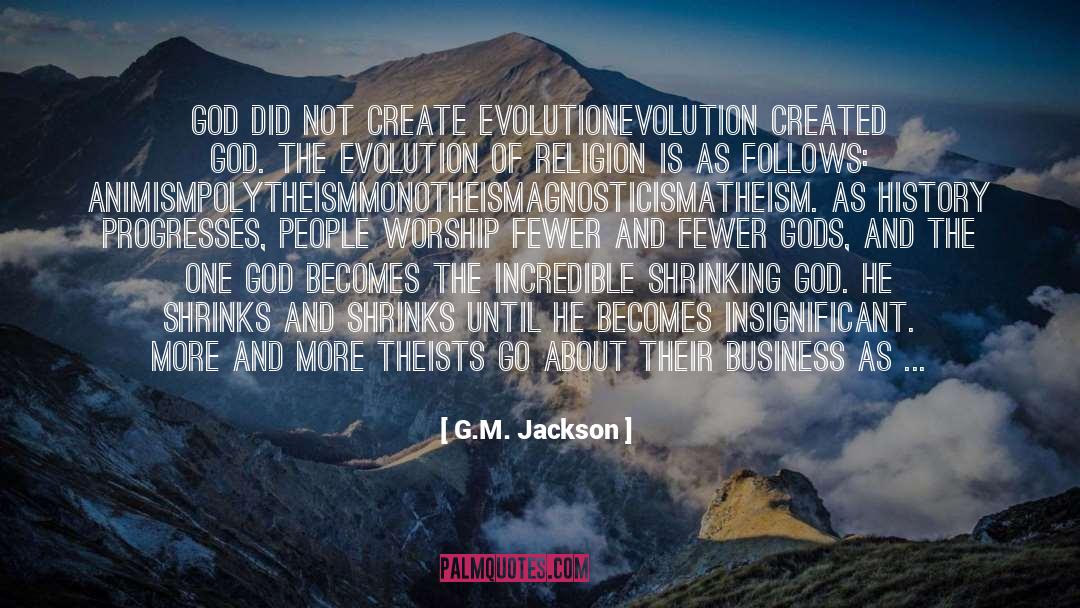 Man Created God quotes by G.M. Jackson
