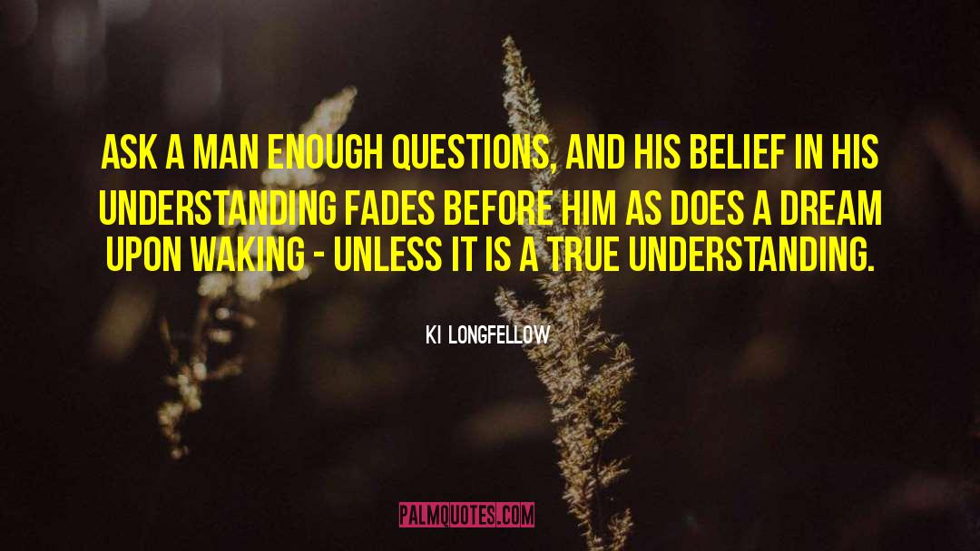 Man Enough quotes by Ki Longfellow