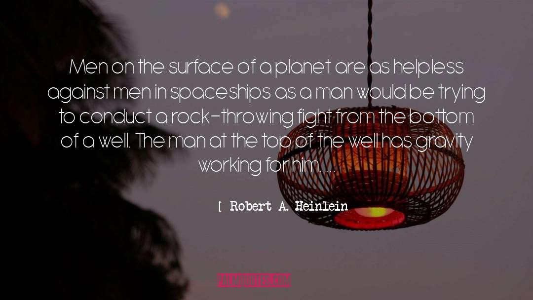 Man Has Gone quotes by Robert A. Heinlein