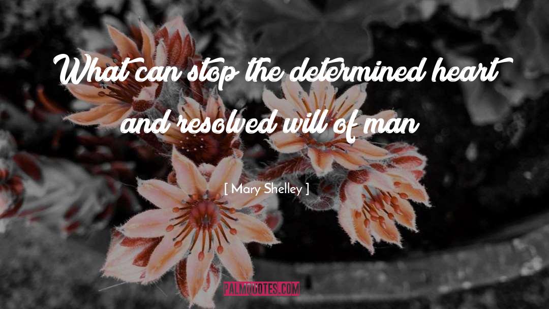 Man Heart quotes by Mary Shelley