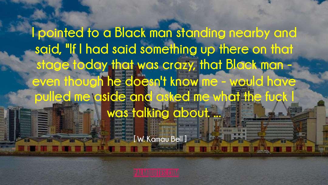 Man Heart quotes by W. Kamau Bell