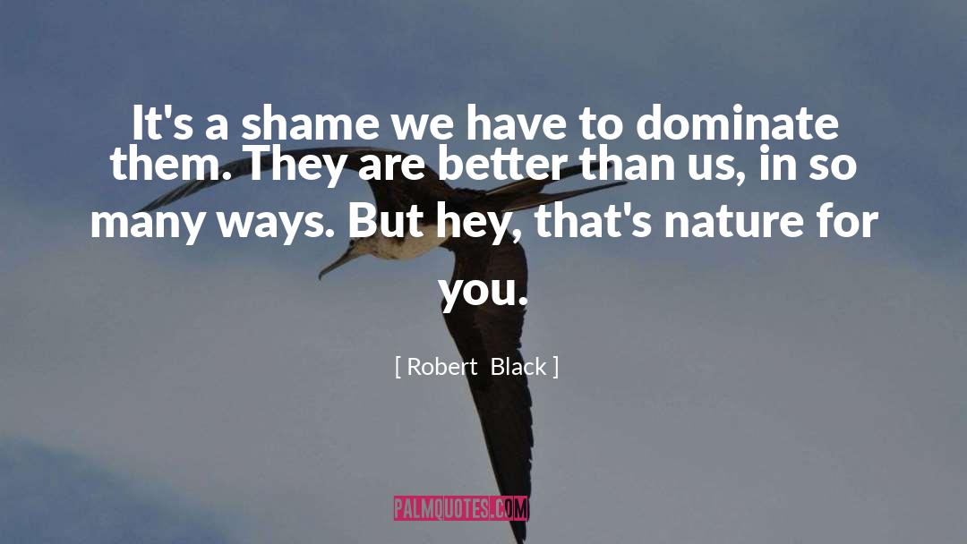 Man In Black quotes by Robert  Black