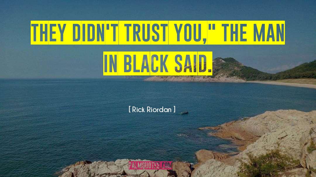 Man In Black quotes by Rick Riordan