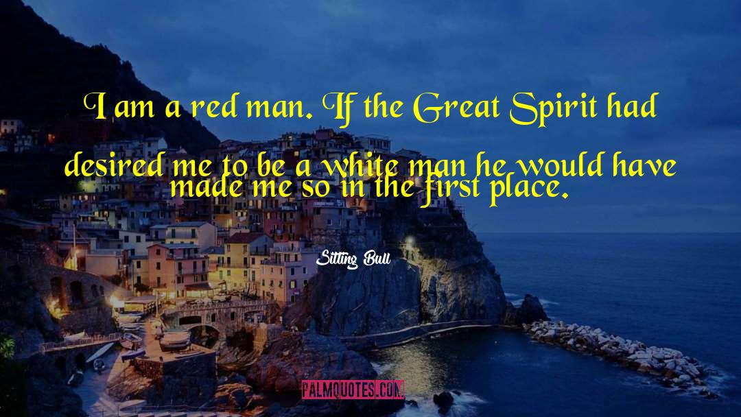 Man In The Red Bandana Quote quotes by Sitting Bull