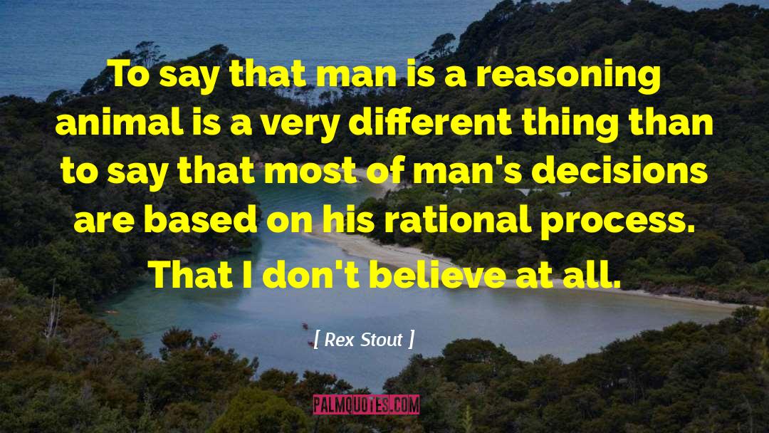 Man Is Monster quotes by Rex Stout