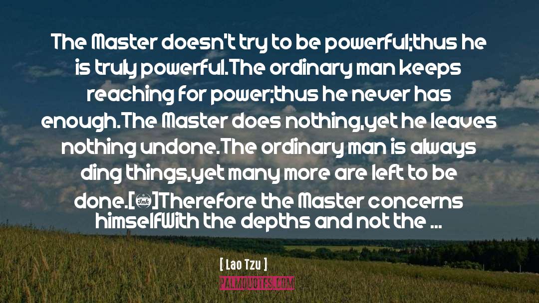 Man Looking For A Woman quotes by Lao Tzu