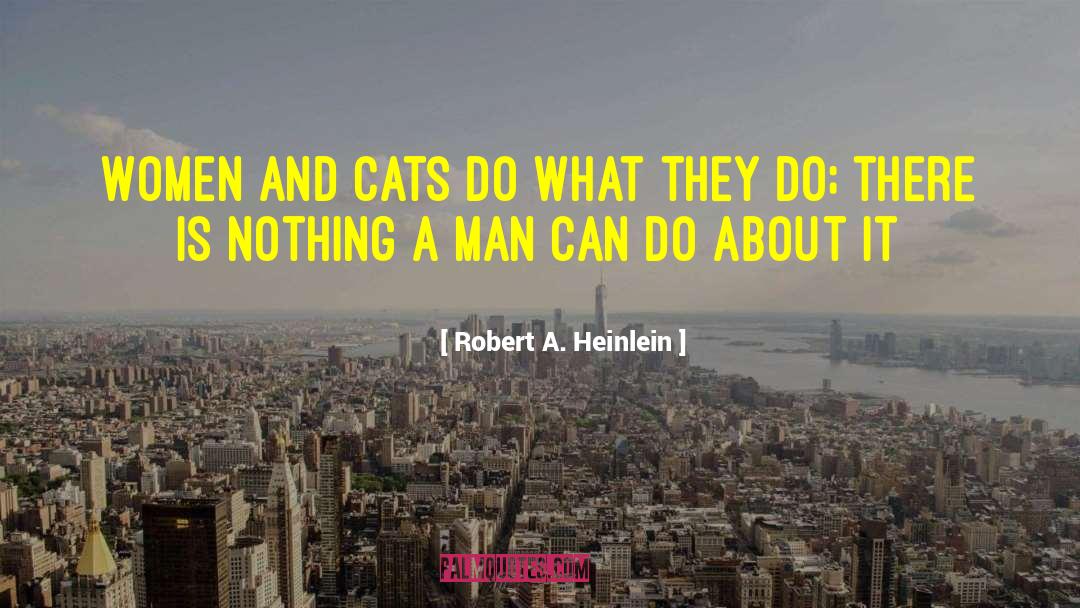 Man Machine quotes by Robert A. Heinlein