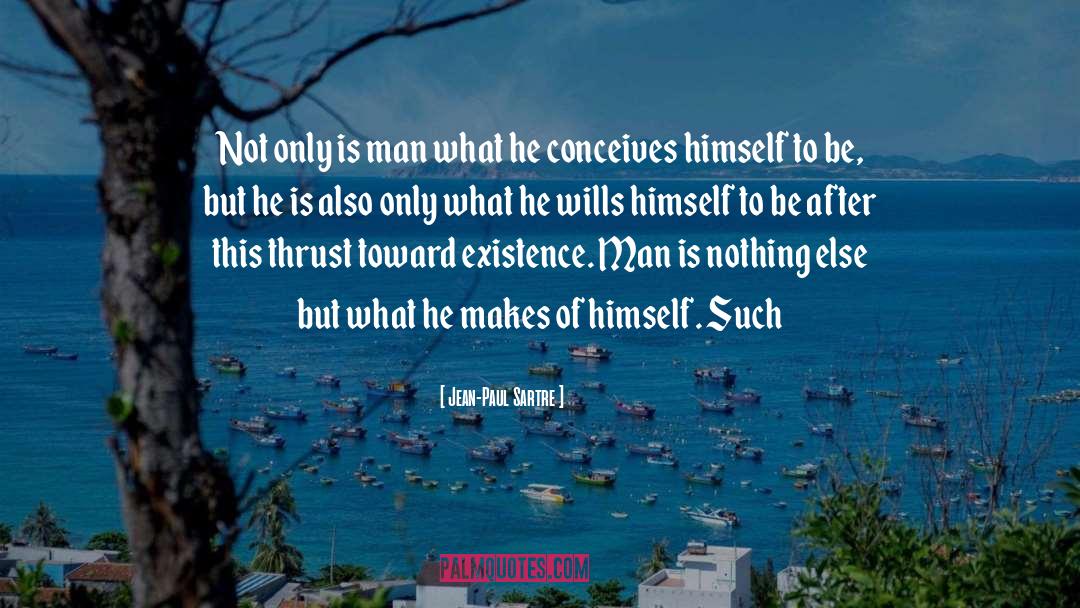 Man Ministries quotes by Jean-Paul Sartre