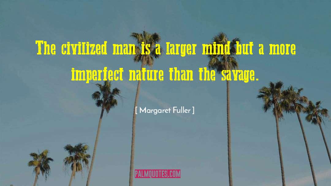 Man Nature Mind Majesty Force quotes by Margaret Fuller