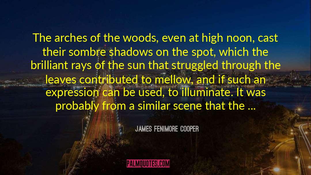 Man Nature Mind Majesty Force quotes by James Fenimore Cooper