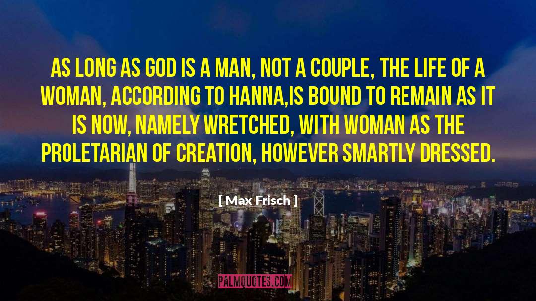Man Of Honor quotes by Max Frisch
