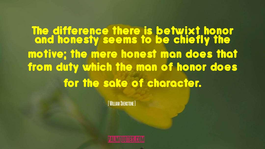 Man Of Honor quotes by William Shenstone